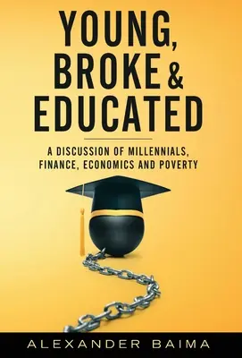 Jung, pleite und gebildet - Young, Broke, and Educated