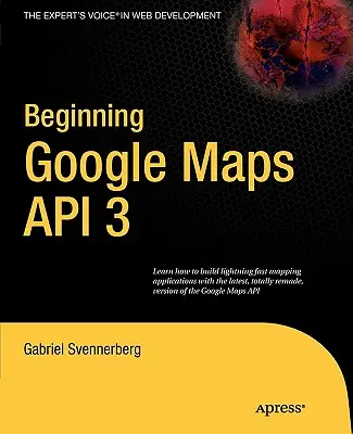 Einstieg in Google Maps API 3 - Beginning Google Maps API 3