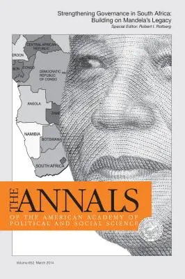 Die Annalen der American Academy of Political & Social Science: Stärkung der Regierungsführung in Südafrika: Aufbauend auf Mandelas Erbe - The Annals of the American Academy of Political & Social Science: Strengthening Governance in South Africa: Building on Mandela's Legacy