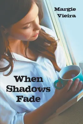 Wenn die Schatten verblassen - When Shadows Fade
