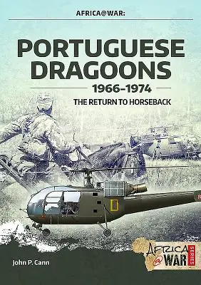 Portugiesische Dragoner, 1966-1974: Die Rückkehr zum Pferderücken - Portuguese Dragoons, 1966-1974: The Return to Horseback