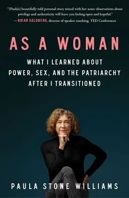 Als Frau: Was ich über Macht, Sex und das Patriarchat gelernt habe, nachdem ich mich verwandelt habe - As a Woman: What I Learned about Power, Sex, and the Patriarchy After I Transitioned