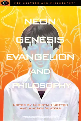 Neon Genesis Evangelion und die Philosophie: Das Sync-Gefühl: Das Sync-Gefühl - Neon Genesis Evangelion and Philosophy: That Syncing Feeling: That Syncing Feeling