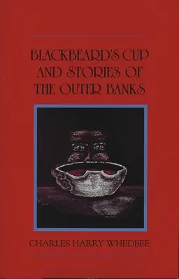 Blackbeard's Cup und andere Geschichten von den Outer Banks - Blackbeard's Cup and Other Stories of the Outer Banks