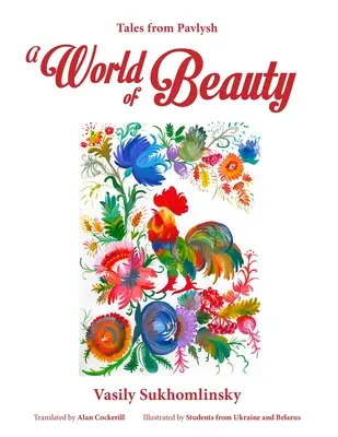 Eine Welt voller Schönheit: Erzählungen aus Pawljsch - A World of Beauty: Tales from Pavlysh