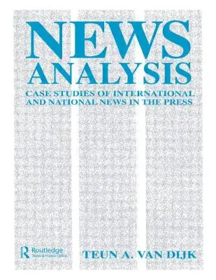 Nachrichtenanalyse: Fallstudien zu internationalen und nationalen Nachrichten in der Presse - News Analysis: Case Studies of international and National News in the Press