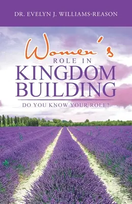 Die Rolle der Frauen beim Aufbau des Königreichs: Kennen Sie Ihre Rolle? - Women's Role in Kingdom Building: Do You Know Your Role?