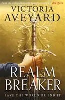 Realm Breaker - Von der Autorin der millionenfach verkauften Red Queen-Reihe - Realm Breaker - From the author of the multimillion copy bestselling Red Queen series