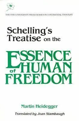 Schellings Abhandlung über das Wesen der menschlichen Freiheit - Schelling's Treatise on the Essence of Human Freedom