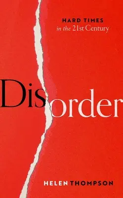 Unordnung: Harte Zeiten im 21. Jahrhundert - Disorder: Hard Times in the 21st Century