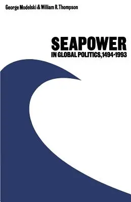Seemacht in der Weltpolitik, 1494-1993 - Seapower in Global Politics, 1494-1993