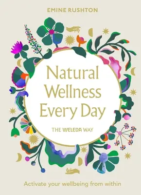 Natürliches Wohlbefinden jeden Tag - Natural Wellness Every Day