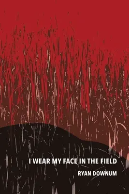 Ich trage mein Gesicht auf dem Feld - I Wear My Face in the Field