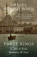 Drei Ringe - Eine Geschichte von Exil, Erzählung und Schicksal - Three Rings - A Tale of Exile, Narrative and Fate