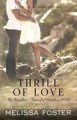 Nervenkitzel der Liebe (Blühende Liebe: Die Bradens) - Thrill of Love (Love in Bloom: The Bradens)