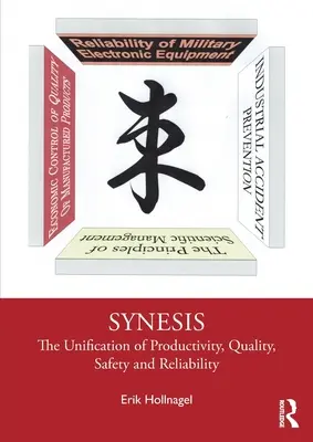 Synesis: Die Vereinigung von Produktivität, Qualität, Sicherheit und Zuverlässigkeit - Synesis: The Unification of Productivity, Quality, Safety and Reliability