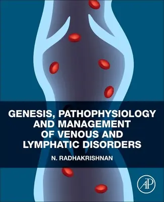 Genese, Pathophysiologie und Management von Venen- und Lymphkrankheiten - Genesis, Pathophysiology and Management of Venous and Lymphatic Disorders