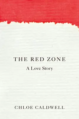 Die rote Zone: Eine Liebesgeschichte - The Red Zone: A Love Story