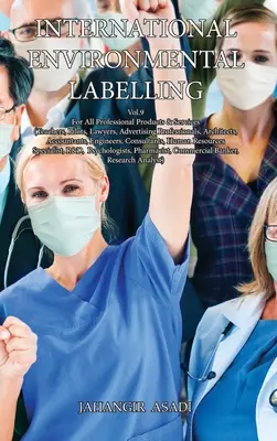 International Environmental Labelling Vol.9 Professional: Für alle professionellen Produkte und Dienstleistungen (Lehrer, Piloten, Anwälte, Werbefachleute) - International Environmental Labelling Vol.9 Professional: For All Professional Products & Services (Teachers, Pilots, Lawyers, Advertising Professiona