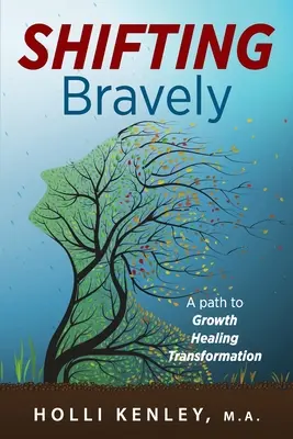 SHIFTING Tapfer: Ein Weg zu Wachstum, Heilung und Transformation - SHIFTING Bravely: A Path to Growth, Healing, and Transformation