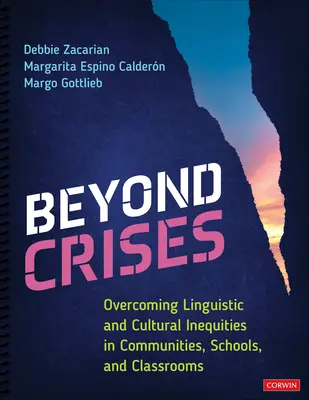 Jenseits von Krisen: Überwindung sprachlicher und kultureller Ungleichheiten in Gemeinden, Schulen und Klassenzimmern - Beyond Crises: Overcoming Linguistic and Cultural Inequities in Communities, Schools, and Classrooms