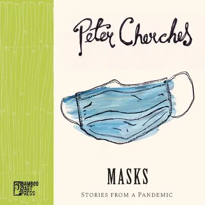 Masken: Geschichten aus einer Pandemie - Masks: Stories from a Pandemic