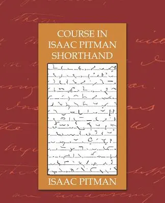 Kurs in Isaac Pitman-Stenografie - Course in Isaac Pitman Shorthand