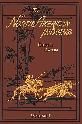 Nordamerikanische Indianer: Band 2 - North American Indians: Volume 2