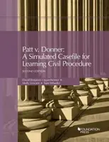 Patt v. Donner - Ein simulierter Fall zum Erlernen des Zivilprozesses - Patt v. Donner - A Simulated Casefile for Learning Civil Procedure