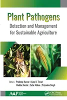 Pflanzliche Krankheitserreger: Erkennung und Management für eine nachhaltige Landwirtschaft - Plant Pathogens: Detection and Management for Sustainable Agriculture