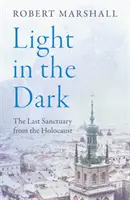 Licht im Dunkeln - Die letzte Zuflucht vor dem Holocaust - Light in the Dark - The Last Sanctuary from the Holocaust