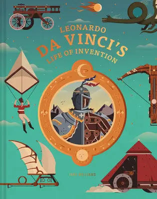 Leonardo da Vincis Leben der Erfindung - Leonardo da Vinci's Life of Invention