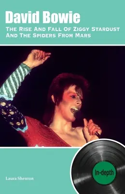 David Bowie The Rise And Fall Of Ziggy Stardust And The Spiders From Mars: Ausführlich - David Bowie The Rise And Fall Of Ziggy Stardust And The Spiders From Mars: In-depth