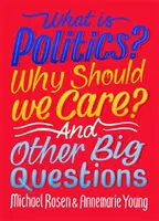 Was ist Politik? Warum sollte uns das interessieren? Und andere große Fragen - What Is Politics? Why Should we Care? And Other Big Questions