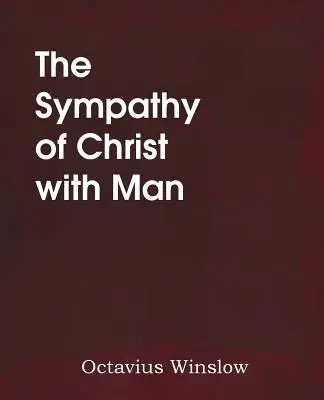 Die Sympathie Christi mit den Menschen - The Sympathy of Christ with Man