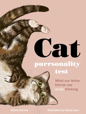 Der Test der Katzenschnurrigkeit: Was unsere katzenartigen Freunde wirklich denken - das perfekte Geschenk zum Muttertag - The Cat Purrsonality Test: What Our Feline Friends Are Really Thinking - The Perfect Mother's Day Gift