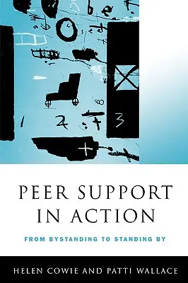 Peer Support in Aktion: Vom Zuschauen zum Beistehen - Peer Support in Action: From Bystanding to Standing by
