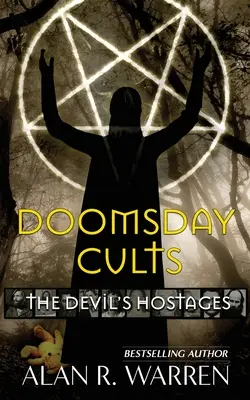 Kulte des Jüngsten Gerichts; Die Geiseln des Teufels - Doomsday Cults; The Devil's Hostages