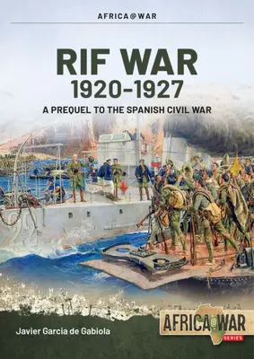 Der Rifkrieg: Band 1: Von Taxdirt bis zur Katastrophe des Jahres 1909-1921 - The Rif War: Volume 1: From Taxdirt to the Disaster of Annual 1909-1921