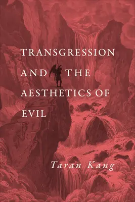 Übertretungen und die Ästhetik des Bösen - Transgression and the Aesthetics of Evil