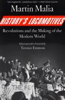 Die Lokomotiven der Geschichte - Revolutionen und die Entstehung der modernen Welt - History's Locomotives - Revolutions and the Making of the Modern World