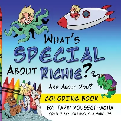 Was ist BESONDERS an Richie? Und über dich? Das Ausmalbuch - What's SPECIAL About Richie? And About you? The Coloring Book