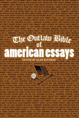 Die Outlaw-Bibel der amerikanischen Essays - The Outlaw Bible of American Essays