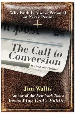 Der Ruf zur Bekehrung: Warum der Glaube immer persönlich, aber nie privat ist - The Call to Conversion: Why Faith Is Always Personal But Never Private