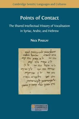 Berührungspunkte: Die gemeinsame intellektuelle Geschichte der Vokalisierung in Syrisch, Arabisch und Hebräisch - Points of Contact: The Shared Intellectual History of Vocalisation in Syriac, Arabic, and Hebrew