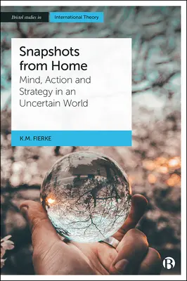 Schnappschüsse aus der Heimat: Denken, Handeln und Strategie in einer unsicheren Welt - Snapshots from Home: Mind, Action and Strategy in an Uncertain World