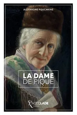 La Dame de Pique: zweisprachig russisch/französisch (+ Audiovortrag intgre) - La Dame de Pique: bilingue russe/franais (+ lecture audio intgre)