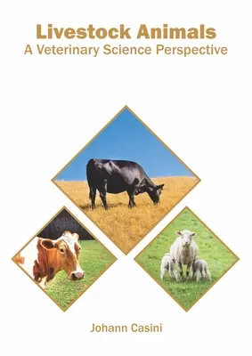 Nutztiere: Eine veterinärwissenschaftliche Sichtweise - Livestock Animals: A Veterinary Science Perspective