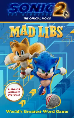 Sonic the Hedgehog 2: Der offizielle Film Mad Libs: Das weltgrößte Wortspiel - Sonic the Hedgehog 2: The Official Movie Mad Libs: World's Greatest Word Game