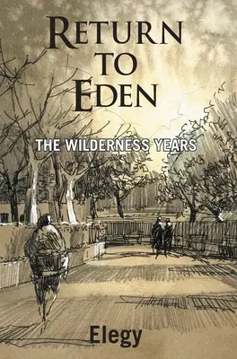 Rückkehr nach Eden - Die Jahre in der Wildnis - Return to Eden - The Wilderness Years